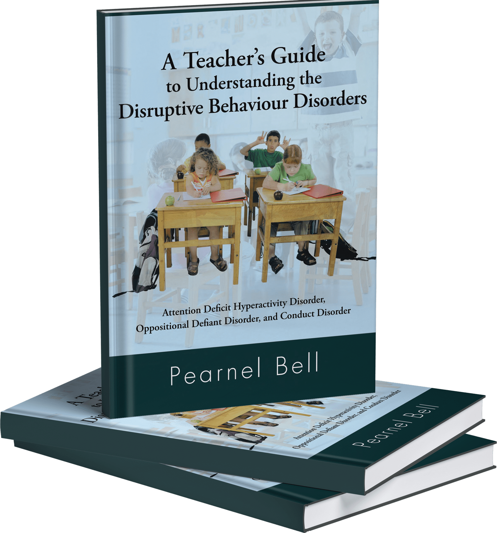 A Teacher’s Guide to Understanding the Disruptive Behavior Disorders: ADHD, Conduct Disorder & ODD